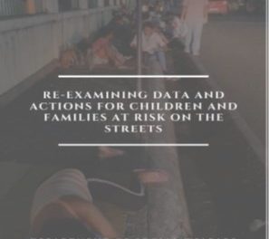 Re-Examining Data and Actions for Children and Families at Risk on the Streets